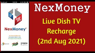 NexMoney Live Dish TV Recharge 2nd Aug 2021 screenshot 5