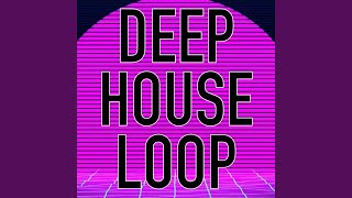Deep House Loop 130 bpm