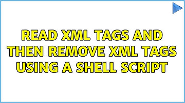 Read XML tags and then remove XML tags using a shell script