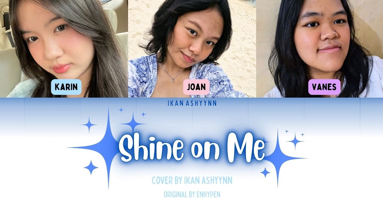 [AshYN-cover] Shine On Me - ENHYPEN (엔하이픈) —⁠☆ ikan ashyynn cover ...