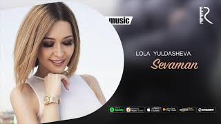 Lola Yuldasheva - Sevaman (Official music)