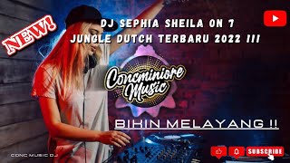 DJ Sephia Sheila On 7 - Jungle Dutch Terbaru 2022 Bikin Melayang !!