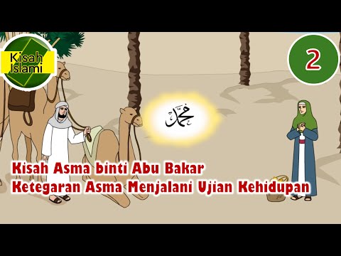 Kisah Asma binti Abu Bakar – Ketegaran Asma Menjalani Ujian Kehidupan