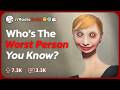 What is the most F*cked up thing a Person you know has ever done?