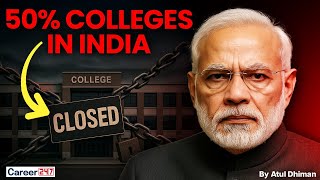 Warning India Has A College Crisis With 50% Of Colleges Closing Down