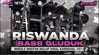 DJ RISWANDA BASS GLUDUK COME BACK YANG KALIAN TUNGGU