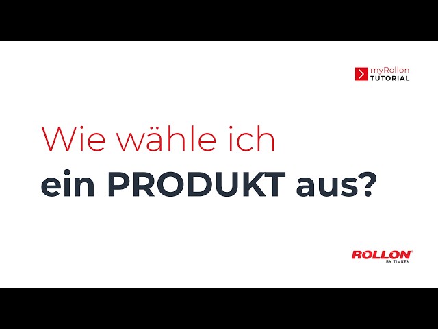 myRollon Tutorial: So wählen Sie das passende Produkt