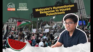 ASLI Thought Experiment Series: Malaysia’s Humanitarian Response to Injured Palestinians 🕊️