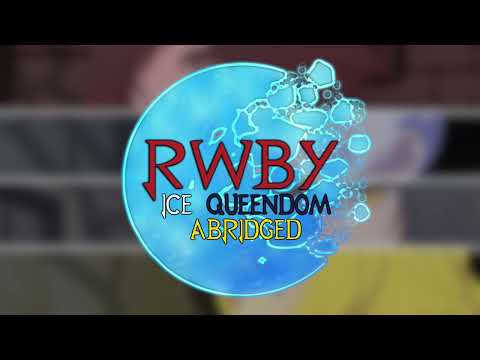 RWBY Ice Queendom Abridged - Trailer