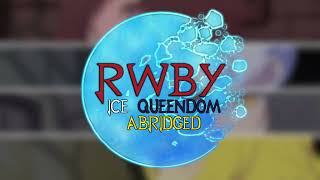 RWBY Ice Queendom Abridged  Trailer