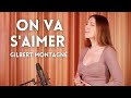 On va saimer  gilbert montagn  sarah cover 