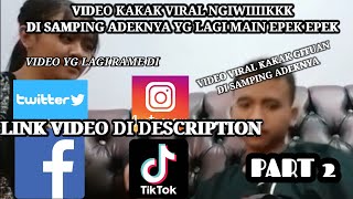 VIRAL TIK TOK !! KAKAK NGIWWIIIIK DI SAMPING ADEKNYA YG MAIN FREE FIRE PART 2