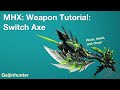 Monster Hunter Generations (MHX): Switch Axe Tutorial