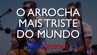 Video thumbnail of "Fresno - O Arrocha Mais Triste do Mundo (PARIS SESSIONS) (Live)"