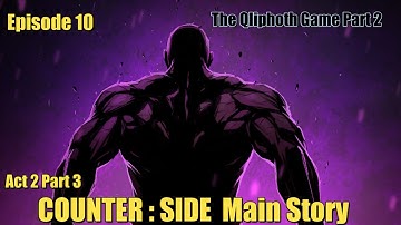 Eps 10 Act 2 Part 3 | The Qliphoth Game Part 2 | Counter:Side Main Story