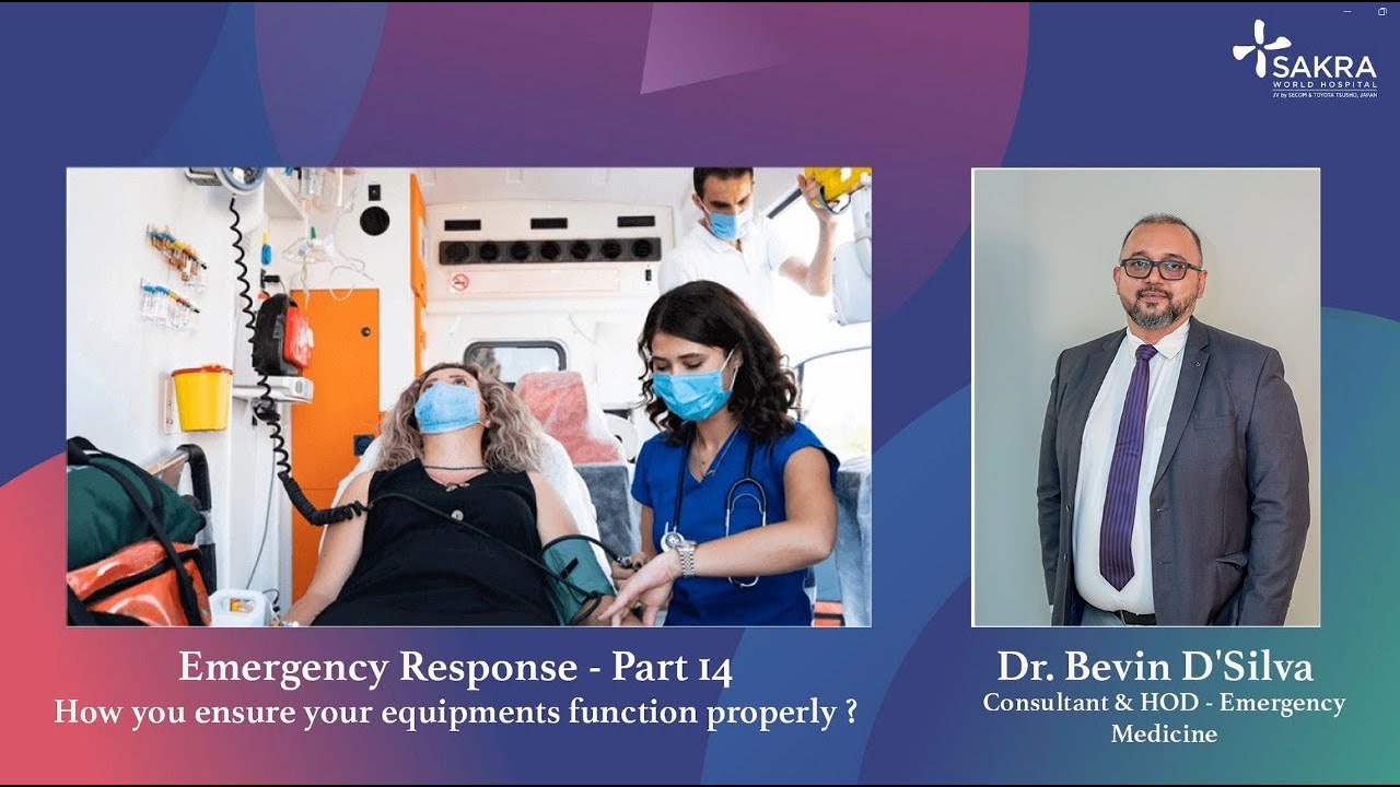 Emergency Response- How you ensure your equipment function properly? | Sakra World Hospital