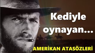 VAHŞİ BATI AMERİKA AMERİKAN ATASÖZLERİ DERİN SÖZLER DİYARI