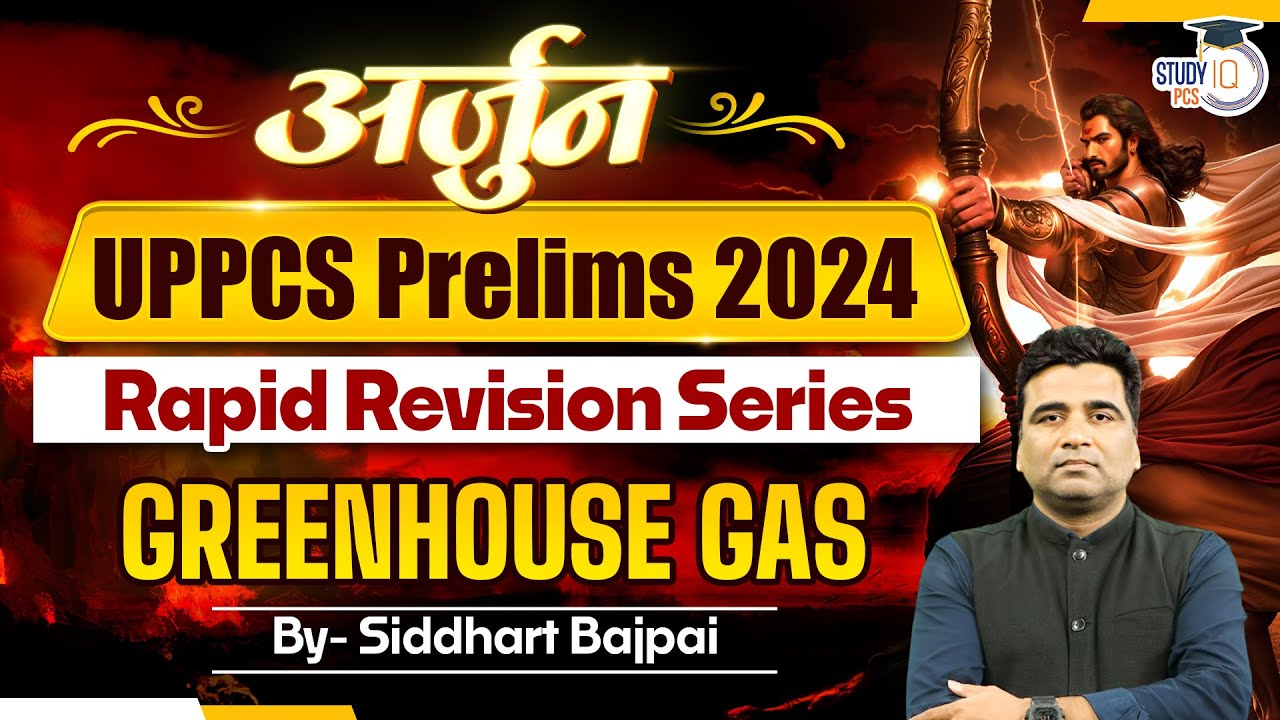 UPPCS Prelims|Environment & Ecology:Greenhouse Gas|Arjun Rapid Revision ...