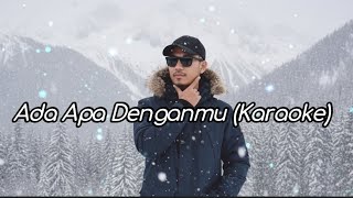 Ada Apa Denganmu  Indra Satrian karaoke