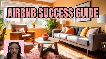 Unlocking Airbnb Success: Essential Tips for Starters