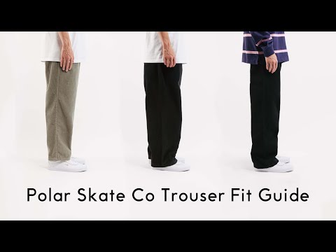 Polar Skate Co - Jeans & Pant Fit Guide