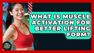 What Is Muscle Activation For Better Lifting Form? - High Energy Training Hub