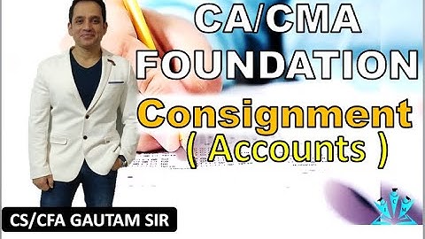 LECTURE 1-CONSIGNMENT  -CA/CMA  FOUNDATION 2021