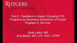 Elevating FCS Programs by Assessing Satisfaction of People Engaged in Services P.2
