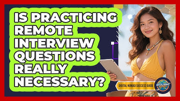 Is Practicing Remote Interview Questions Really Necessary?