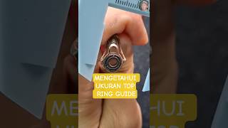 MENGETAHUI UKURAN TOP RING GUIDE | #fishing #mancing #ringguide