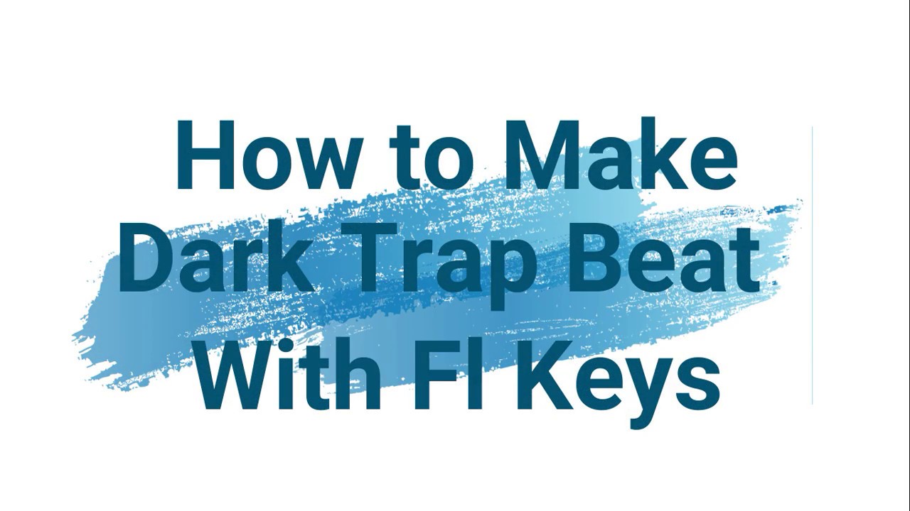 How to Make Dark Trap Beat With "Only Fl Keys" | Fl Studio 20 Tutorial ...