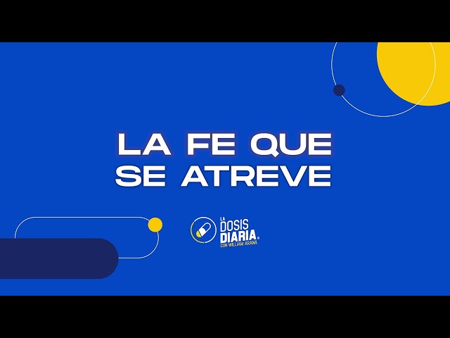Dosis Diaria Roka - La fe que se atreve