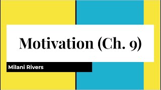 Psych 100 Video Project: Motivation(Ch.9)