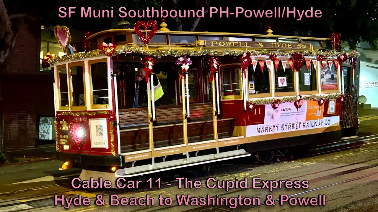 [The Cupid Express] SF Muni Cable Car 11 Southbound PH-Powell/Hyde to Washington & Powell