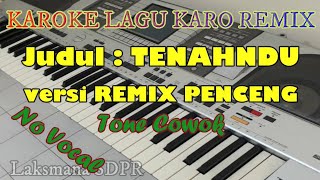Tenahndu Karoke Mix Penceng No Vocal