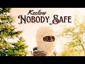Keelow  nobody safe official music