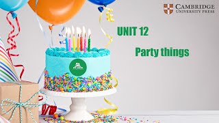 Fun for Movers, 4th Edition - UNIT 12: PARTY THINGS - 12B