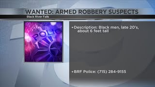 Police looking for suspects in Black River Falls armed robbery