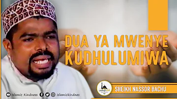 Uzito wa Dua ya Mwenye Kudhulumiwa - Sheikh Nassor Bachu