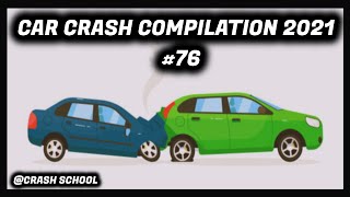 Car Crash Compilation 2021 #76