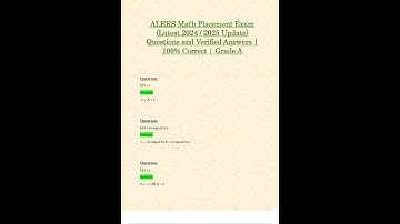 ALEKS MATH PLACEMENT EXAM LATEST 2024 2025 UPDATE QUESTIONS AND VERIFIED ANSWERS 100 CORRECT GRADE A