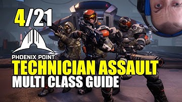 Phoenix Point: Multi class guide - Technician Assault part 4/21
