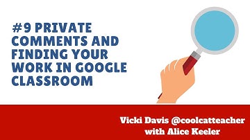 9 Private Comments and How to Move Around in Google Classroom [Duo Demo]