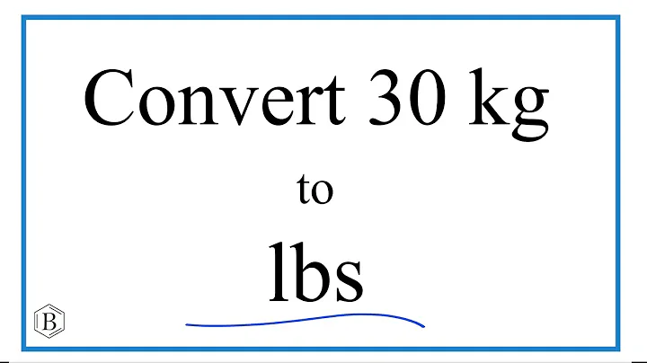 How to Convert 30 Kilograms to Pounds (30kg to lbs)