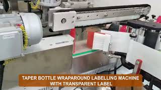 Taper Bottle Wraparound Labelling Machine With Transparent Label
