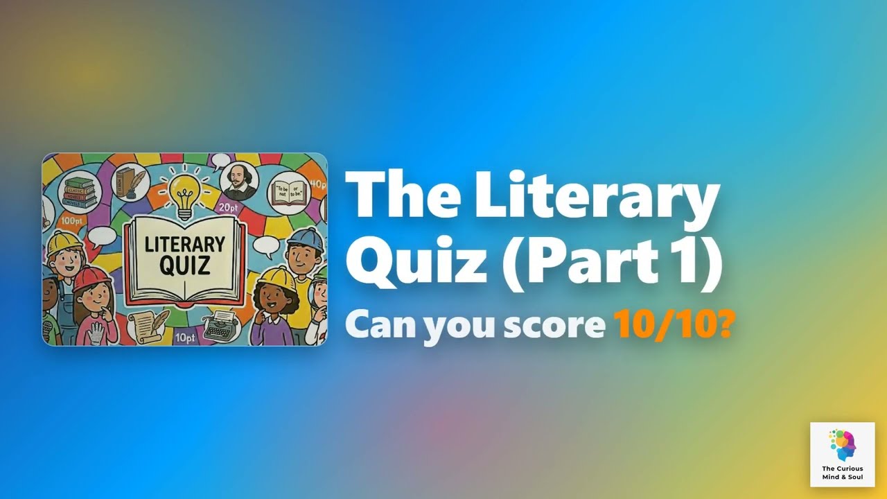The Literary Quiz (Part 1)