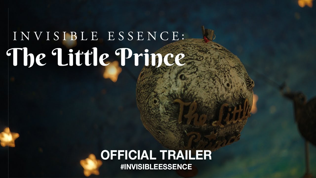 Invisible Essence: The Little Prince trailer
