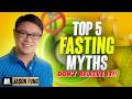 Intermittent Fasting Myths - Top 5 | Jason Fung