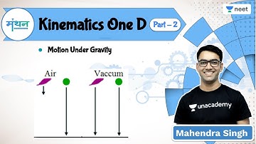 NEET: Kinematics One D | Part 2 | Manthan l Unacademy NEET l Mahendra Singh