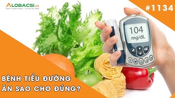 Người bị bệnh tiểu đường nên ăn gì? Thực đơn mẫu cho người bệnh tiểu đường